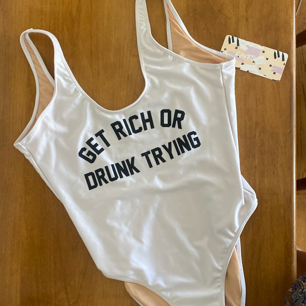 “Get Rich or Drunk Trying” One Piece Swimsuit. NWT. Medium.